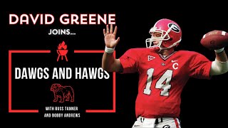 David Greene joins Dawgs and Hawgs with Russ Tanner and Bobby Andrews