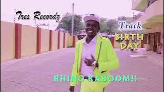 RHINO KABOOM~ BIRTHHDAY || OFFICIAL AUDIO