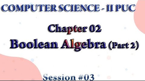 II PU Session#03-Boolean Algebra (Part 2)