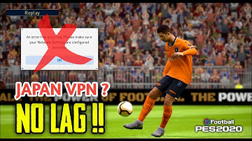 FIX LAG !! Lag Solution for Online Matches in Pes2020Mobile ! Fix Lag while Using Japan VPN