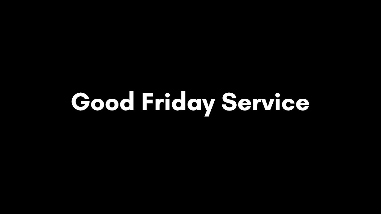 Good Friday 2025 YouTube
