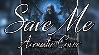 Video thumbnail of "Save Me Acoustic Guitar Cover / Avenged Sevenfold"