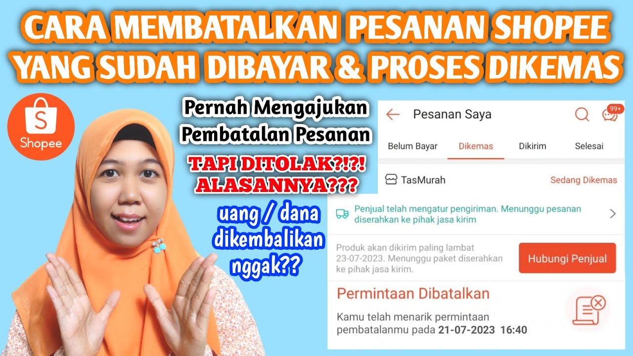 CARA MEMBATALKAN PESANAN SHOPEE YANG SUDAH DIBAYAR DAN SUDAH PROSES DIKEMAS | PEMBELI CANCEL ORDERAN