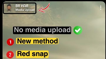 How to Remove Snapchat Media Upload Problem 2025 | New method
