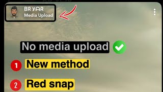 How to Remove Snapchat Media Upload Problem 2025 | New method