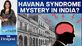 India to Look into Havana Syndrome | Vantage with Palki Sharma