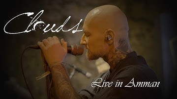 Clouds Live in Amman, Jordan