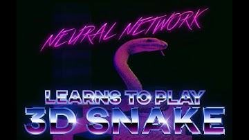 How to make a neural network evolve: 3D SNAKE.