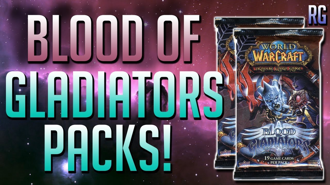 Blood of Gladiators Booster Pack Opening - Loot Card Hunt | World of  Warcraft
