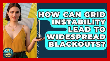 How Can Grid Instability Lead To Widespread Blackouts? - Your Utilities Hub