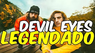 Hippie Sabotage - Devil Eyes [LEGENDADO PT-BR]