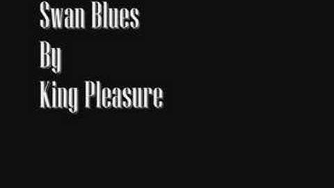 Swan Blues By King Pleasure