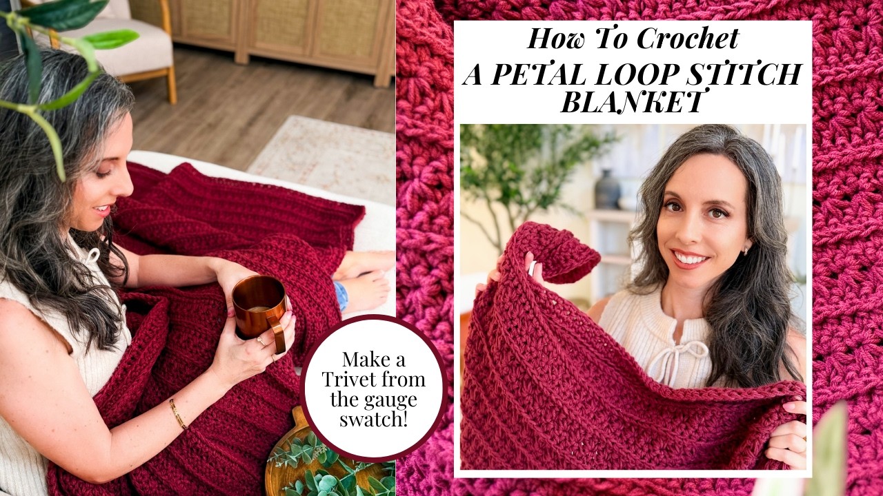 Petal Loop Stitch Crochet Blanket & Trivet Pattern