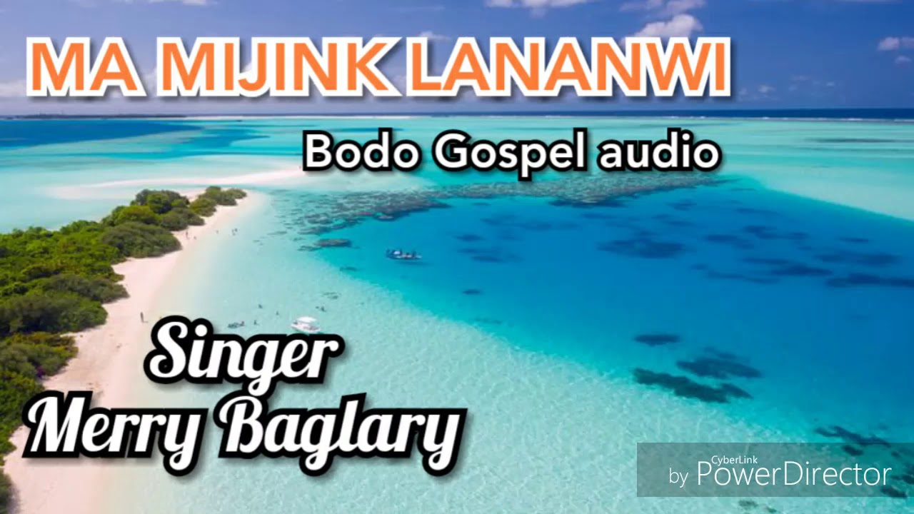 MA MIJINK LANANWI  Old Bodo Gospel audio  Singer  Merry Baglary