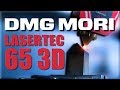 Amazing Hybrid CNC Machine: DMG MORI LASERTEC 65 3D!