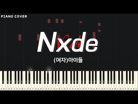 Nxde (easy piano / easy ver. / pianocover) - (G)I-DLE