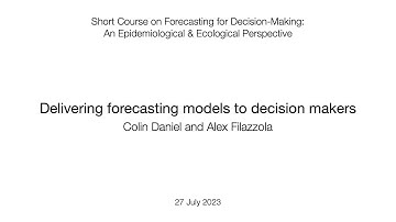 Forecasting for Decision-Making Short Course: Day 4 - Delivering forecasts to decision makers