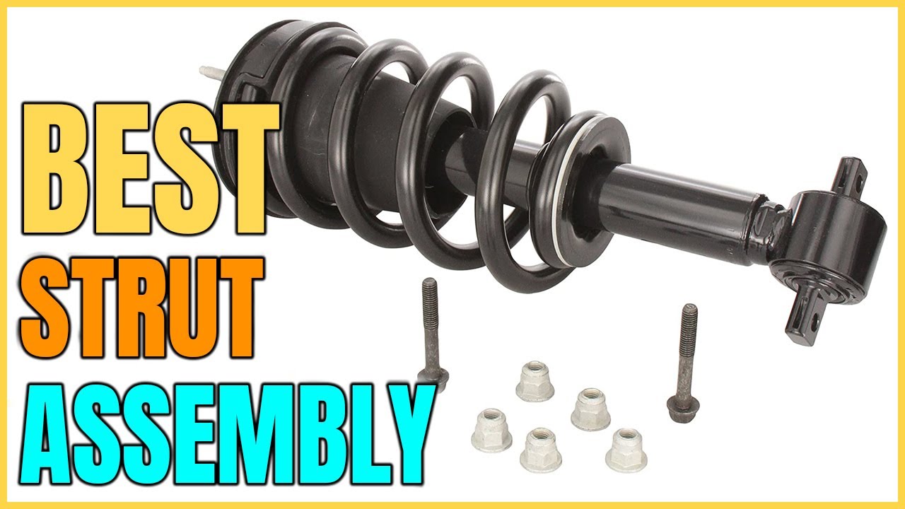 Best Strut Assembly 2022 [Top 5 Picks]