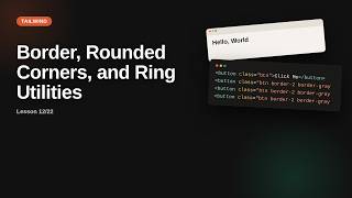 Border, Rounded Corners, and Ring Utilities | Tailwind CSS Tutorial for Beginners