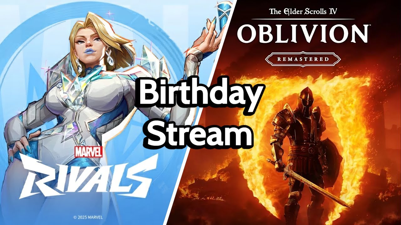 🔴BIRTHDAY STREAM - Marvel Rivals & Oblivion Remastered🔴 - YouTube