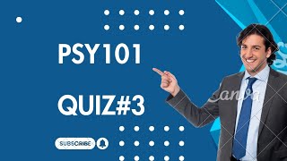 PSY101 quiz#3 Fall 2025