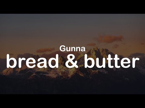 Gunna - Bread & Butter (Clean Lyrics)