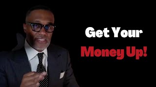 Kevin Samuels | Get Your Money Up! (MUST WATCH) screenshot 5