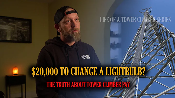 Tower climbers don’t make $20,000 to change a lightbulb