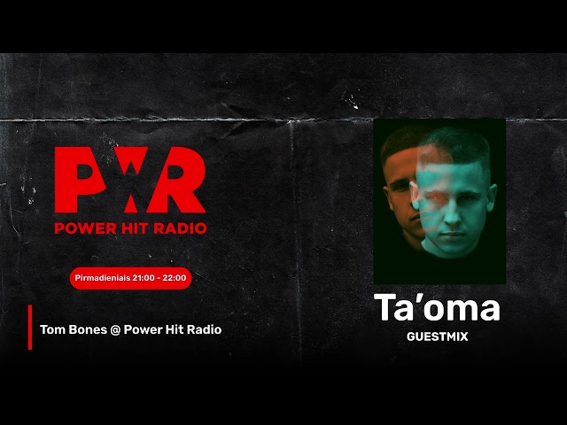 Ta'oma Guest Mix on Tom Bones @ Power Hit Radio (2024 01 22) class=