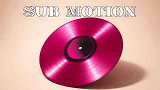 Sub Motion