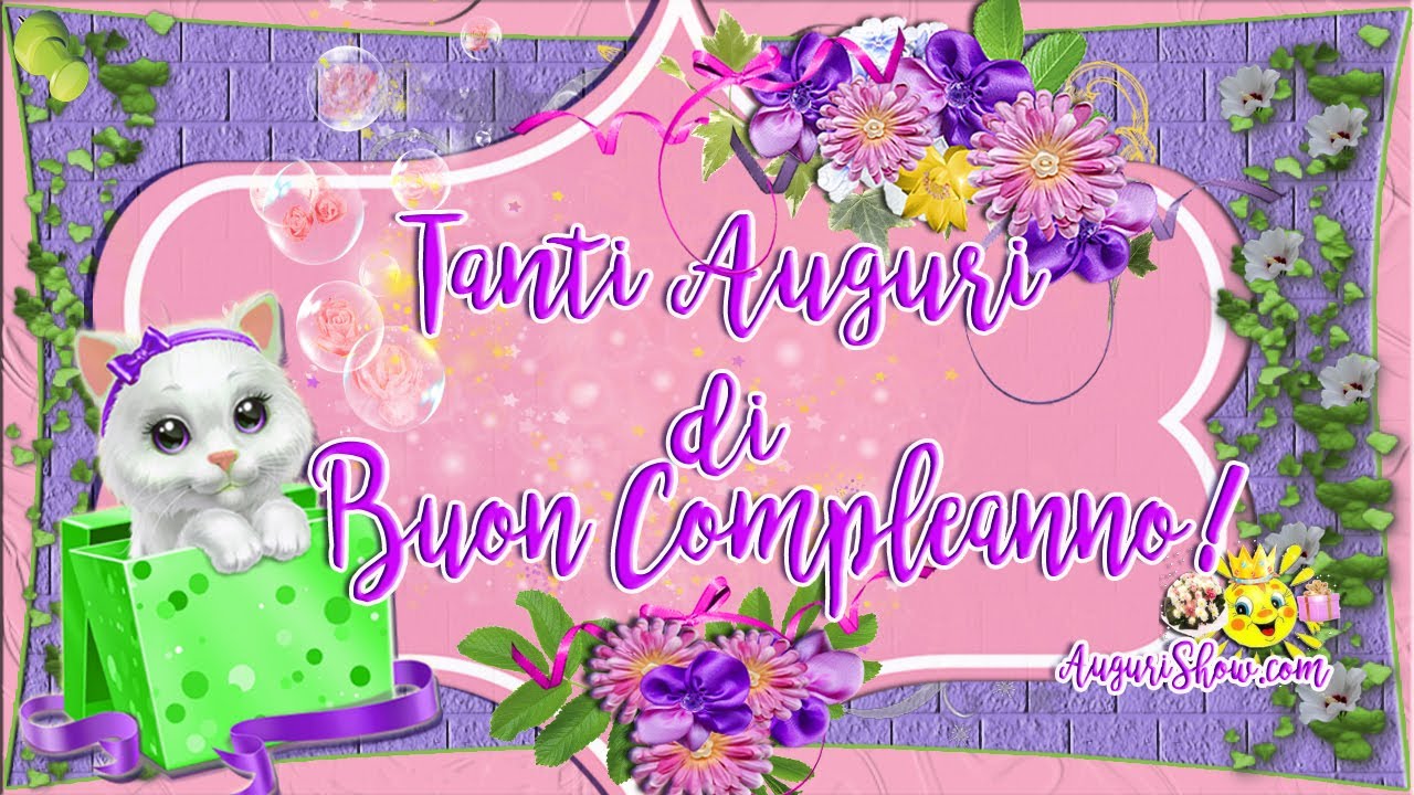 Tanti Auguri Di Buon Compleanno Cartolina Animata Youtube