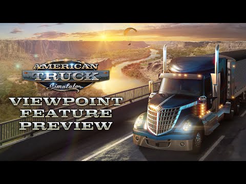 American Truck Simulator - Viewpoint Feature Preview