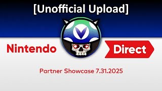 [Unofficial Upload] [Vinesauce] Joel - Nintendo Partner Direct 07.31.2025