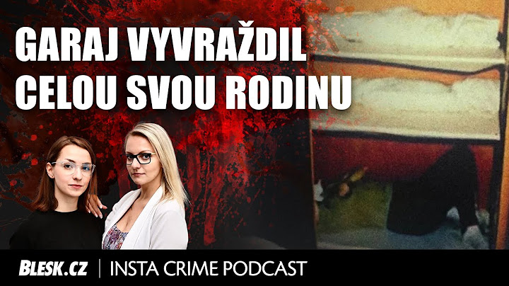 Garaj vyvraždil celou rodinu. Dcerky (†2 a †4) před smrtí brutálně znásilnil | Insta Crime Podcast