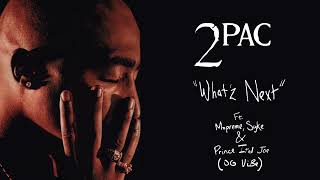 2Pac "What'z Next" Ft. Mopreme, Syke & Prince Ital Joe (OG Vibe)