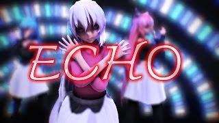 [MMD] ECHO 【60 fps】