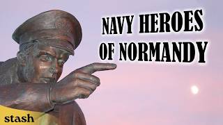D-Day Wasn’t Won by Soldiers Alone | Navy Heroes of Normandy | Full Documentary