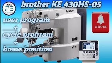 Brother ke-430hs-05 model ka cycle program or home position settings#sewing machine yt video
