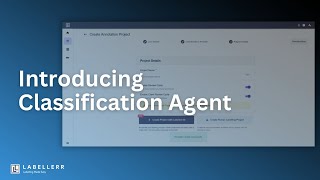 Introducing Classification Agent | Labellerr's New Automated Annotation Workflow