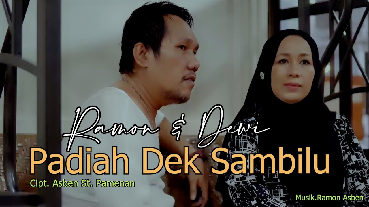 PADIAH DEK SAMBILU Cipt. Asben St. Pamenan - RAMON ASBEN & DEWI RAMON ( Official Musik Video )