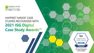Happiest Minds Case Studies Recognized with 2021 ISG Digital Case Study Awards™
