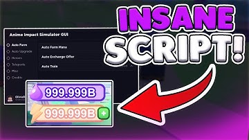*OP* Anime Impact Simulator Script/Hack | Auto Farm, Auto Exchange & MORE!