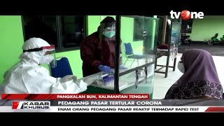 Waspada! Rapid Test di Pasar Pangkalan Bun, Enam Pedagang Reaktif Corona | tvOne