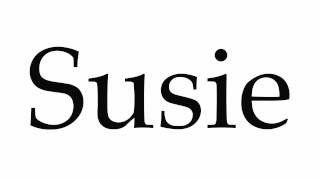 How to Pronounce Susie