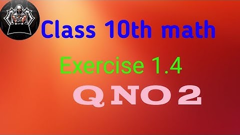 class-10th math ch-1 ex 1.4 qno 2/Write down the decimal expansions of those rational numbers in Q 1