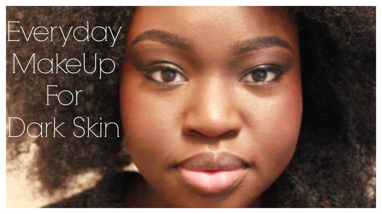 Everyday MakeUp For Dark Skin YouTube