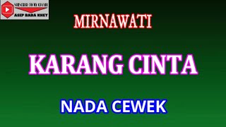 KARANG CINTA - MIRNAWATI (COVER) KARAOKE DANGDUT