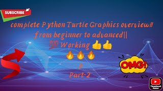 Complete  Python Turtle Graphics overview!!from beginner to advanced||💯 working 👍👍🔥🔥🔥🔥🔥Part -2