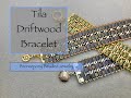 Tila Driftwood Bracelet