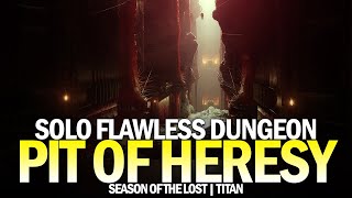 Solo Flawless Pit of Heresy Dungeon in Season of the Lost (Titan) [Destiny 2]